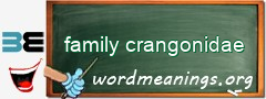 WordMeaning blackboard for family crangonidae